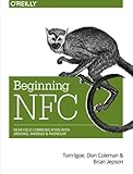 Beginning NFC: Near Field Communication with Arduino, Android, and PhoneGap