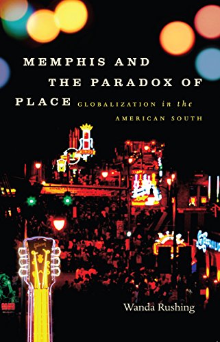 Memphis and the Paradox of Place: Globalization in the...