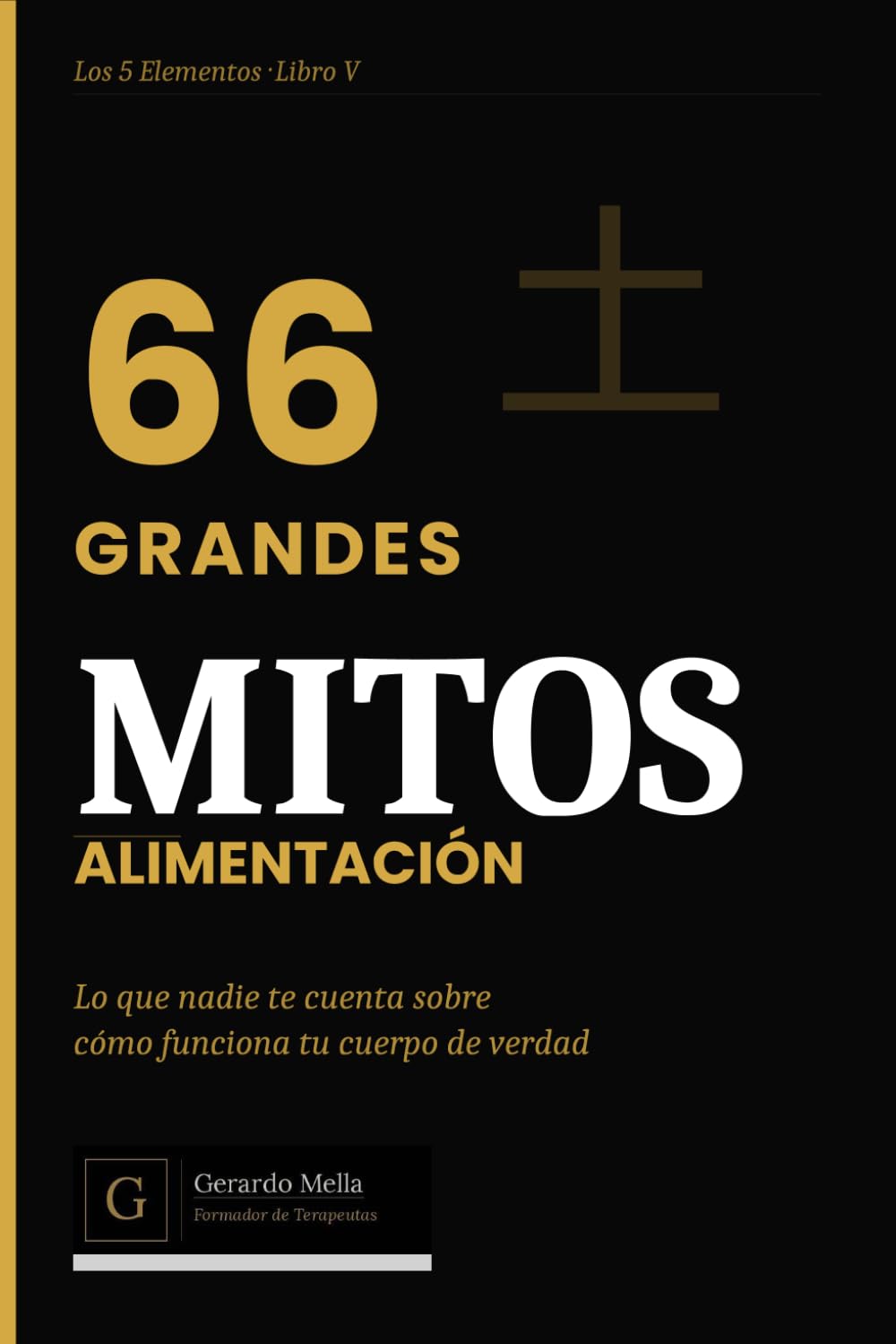 66 Grandes Mitos de la Alimentación: Lo que nadie te cuenta sobre cómo funciona tu cuerpo de verdad