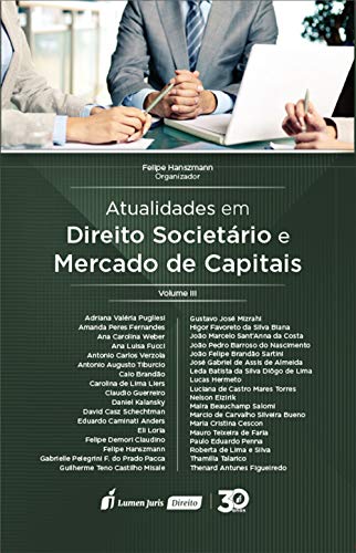 Atualidades em direito societário e mercado de capitais : volume III - Felipe Hanszmann