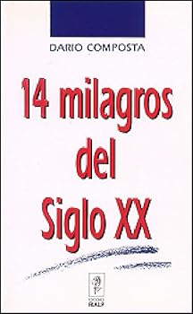 Catorce milagros del siglo ...