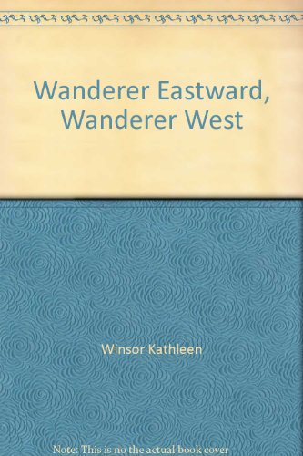 Wanderer Eastward, Wanderer West B007MA9YO4 Book Cover