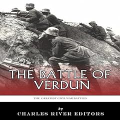 The Greatest Battles in History: The Battle of Verdun Audiolibro Por Charles River Editors arte de portada