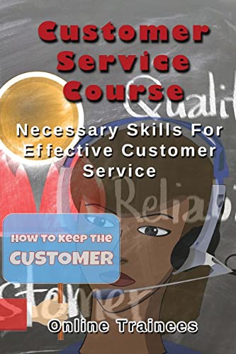 Customer Service Course: Necessary Skills For Effective Customer Service