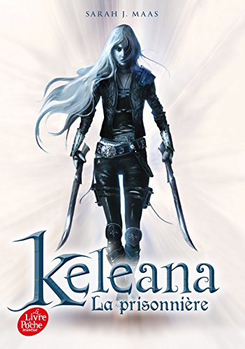 Keleana- Tome 1: La prisonnière Keleana- Tome 1: La prisonnière