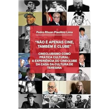 Capa do livro Não é apenas cine, também é clube: Cineclubismo como prática cultural: A experiência do cineclube da casa da Cultura de Teresina