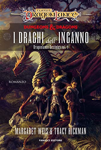 I draghi dell'inganno. DragonLance destinies (Vol. 1)