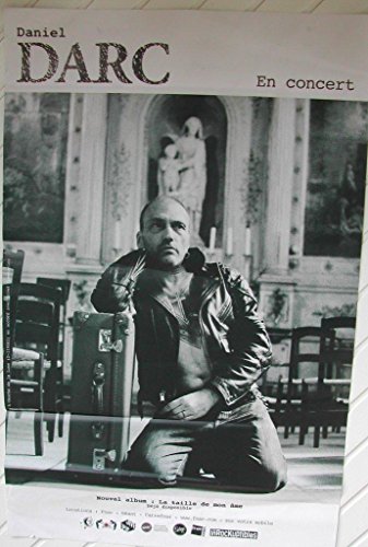 Affiche Daniel Darc 78X120cm habillez un grand mur blanc avec du rock