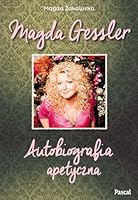Magda Gessler. Autobiografia apetyczna 8376424203 Book Cover