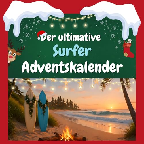 Der ultimative Surfer-Adventskalender: 24 Tage Spaß. Das ideale Geschenk