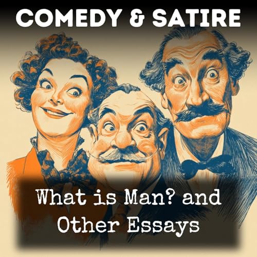 What is Man? and Other Essays Podcast Por Mark Twain arte de portada