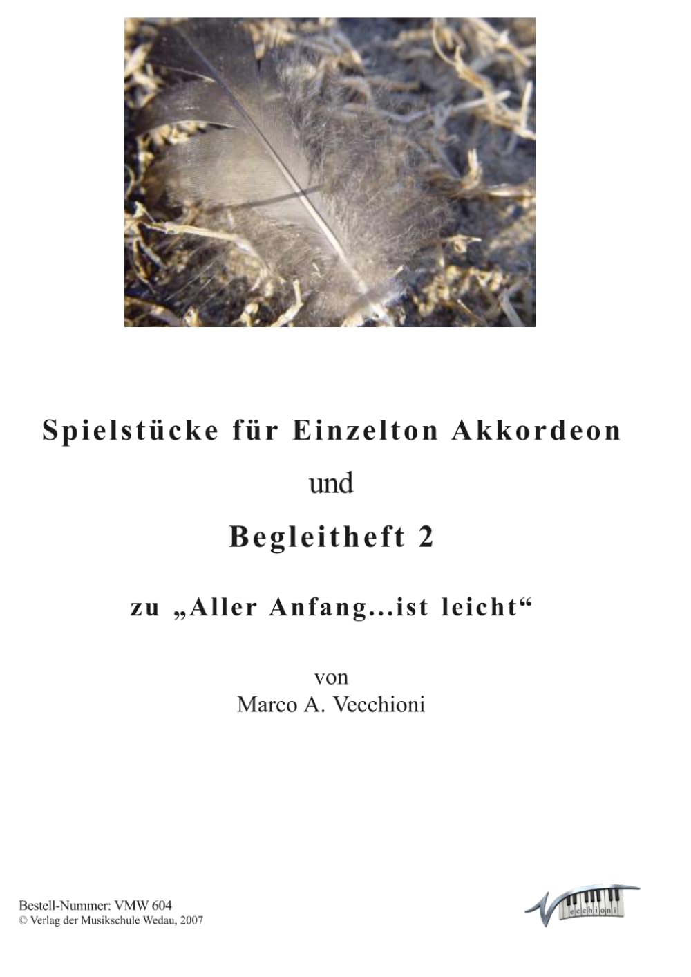 Spielstücke für Einzelton Akkordeon - Band 2: Begleitheft Band 2 zu "Aller Anfang ... ist leicht!"