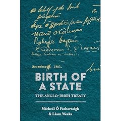Birth of a State: The Anglo-Irish Treaty Audiolibro Por M&iacute;che&aacute;l &Oacute; Fathartaigh, Liam Weeks arte de portada