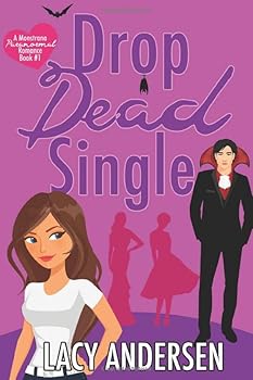 Drop Dead Single: Vampire Romance (A Monstrana Paranormal Romance Book 1) - Book #1 of the Monstrana Paranormal Romance