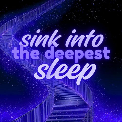 Sink Into the Deepest Sleep, Hypnosis for Deep Sleep Podcast Por  arte de portada