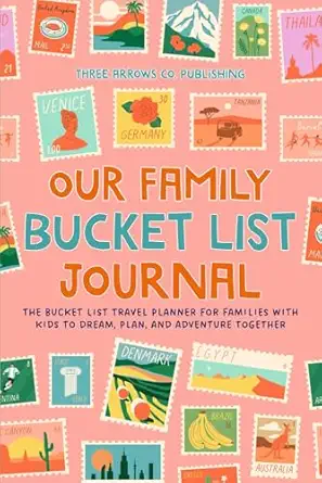 Our Family Bucket List Journal: The Bucket List Travel Planner fo...