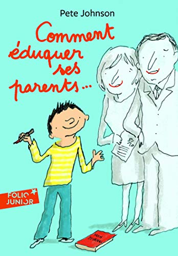 Comment éduquer ses parents - Folio Junior - A partir de 10 ans