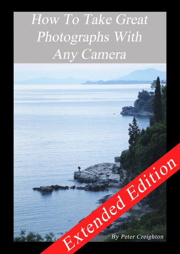 Cover of How To Take Great Photographs On Any Camera - Extended Edition