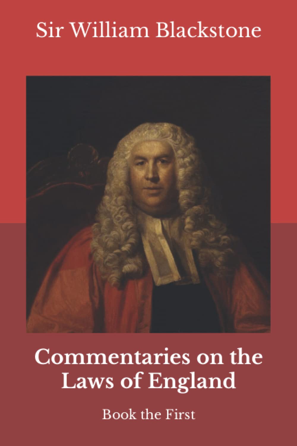 Commentaries on the Laws of England: Book the First