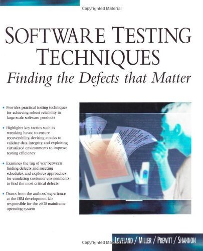 Software Testing Techniques: Finding the Defects that Matter by Loveland, Scott, Miller, Geoffrey, Prewitt Jr., Richard, Sha (2014) Paperback