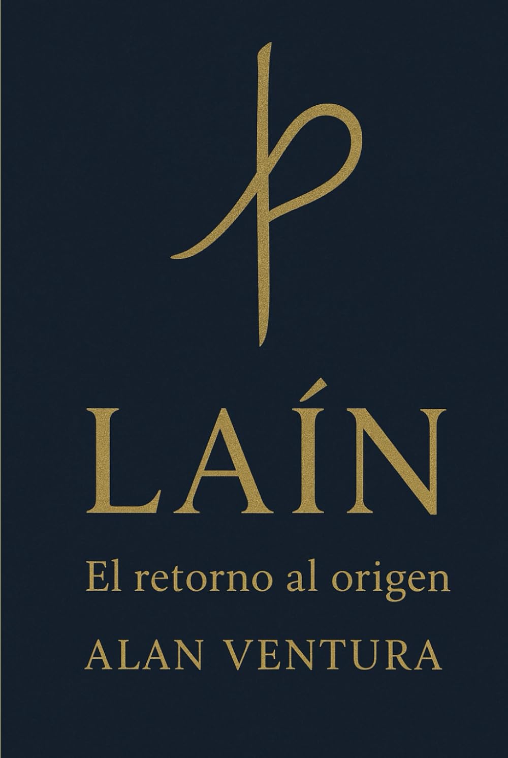 Laín el Retorno al Origen