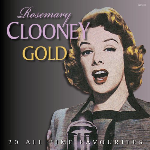 Spiele Rosemary Clooney Gold 20 All Time Favourites von Rosemary