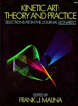 Paperback Kinetic Art: Theory and Practice Book