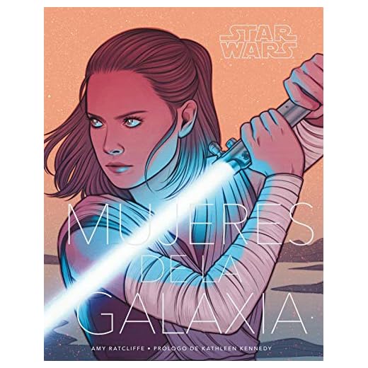 Star Wars Mujeres de la Galaxia: Prólogo de Kathleen Kennedy (Star Wars: Guías Ilustradas)