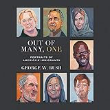 Out of Many, One: Portraits of America's Immigrants