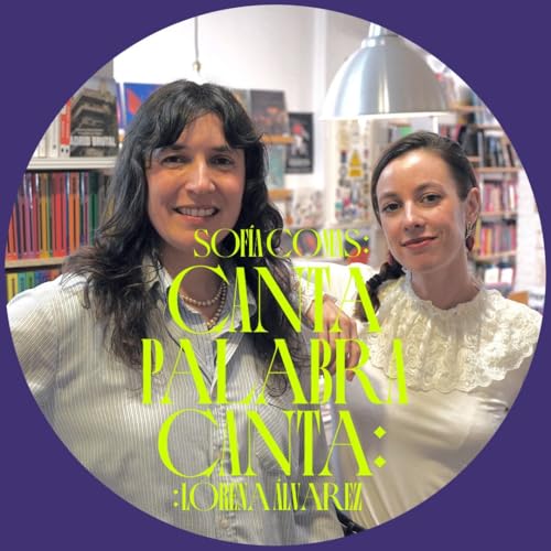 Cantapalabracanta - PODCAST: Lorena &Aacute;lvarez - 16/07/2025