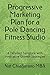 Produktbild Progressive Marketing Plan for a Pole Dancing Fitness Studio: A Detailed Template with Innovative Growth Strategies