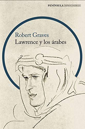 Lawrence y los árabes: Un retrato fascinante de Lawrence de Arab