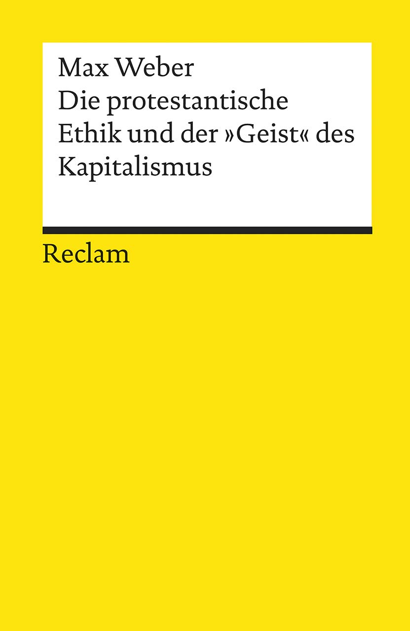 Die protestantische Ethik und der »Geist« des Kapitalismus: Studienausgabe