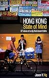 Hong Kong State of Mind: 37 Views of a City That Doesn't Blink