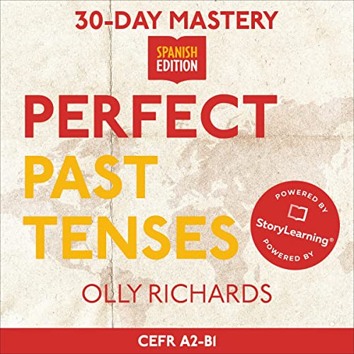 Audiobook: 30-Day Mastery: Perfect Past Tenses by Olly Richards