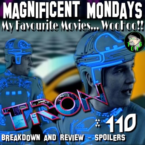 TOYG! Magnificent Mondays No.110 - Tron (1982) Breakdown and Review - SPOILERS Podcast Por  arte de portada
