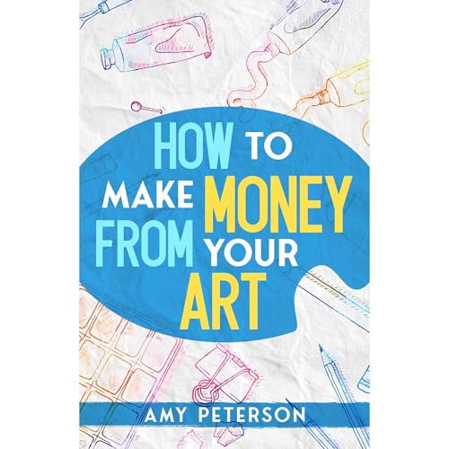 How to Make Money From Your Art by Amy Peterson episode artwork