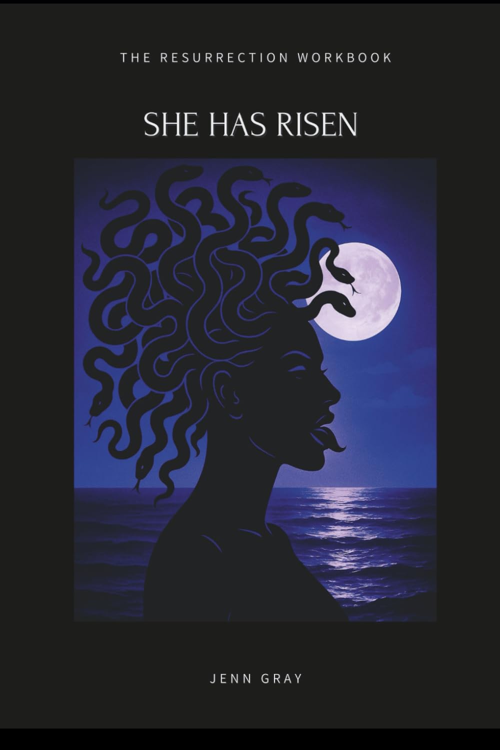 She Has Risen: A Resurrection Workbook