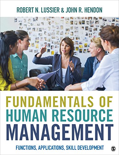 Compare Textbook Prices for Fundamentals of Human Resource Management: Functions, Applications, Skill Development 1 Edition ISBN 9781483358505 by Lussier, Robert N.,Hendon, John R.