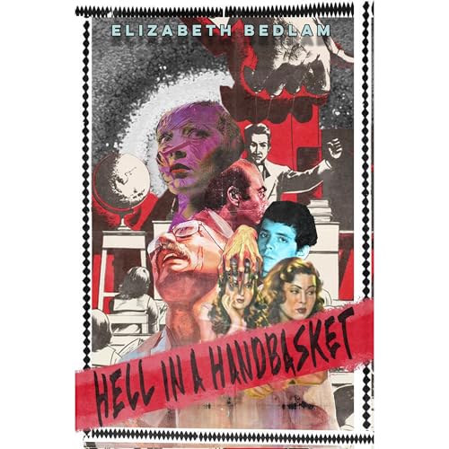 Hell In A Handbasket by Elizabeth Bedlam episode artwork