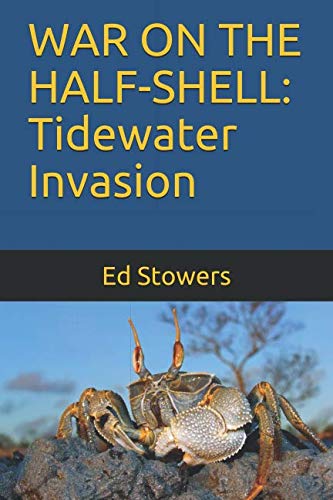 WAR ON THE HALF-SHELL: Tidewater Invasion