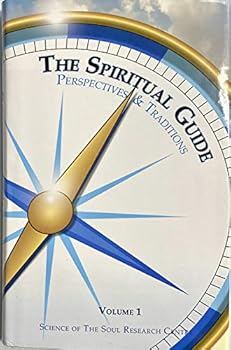 Hardcover The Spiritual Guide: Perspectives & Traditions, Volume 1 Book