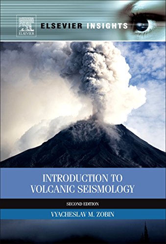 Introduction to Volcanic Seismology (Volume 6) (Developments in Volcanology, Volume 6) 2nd Edition