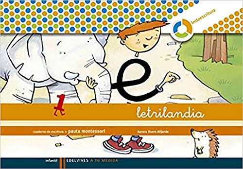 Letrilandia. Lectoescritura cuaderno 1 de escritura (Pauta Montessori) (A tu medida (entorno lógica matemática) – 9788426371393 Tapa blanda