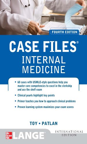 Case Files Internal Medicine, Fourth Edition (LANGE Case Files)