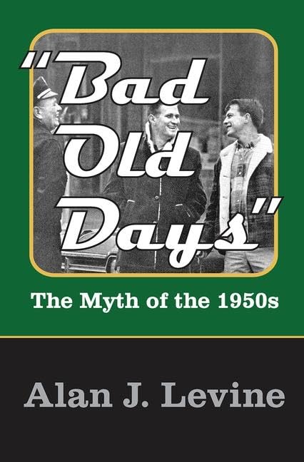 Buy Bad Old Days: The Myth of the 1950s — BookShops.in