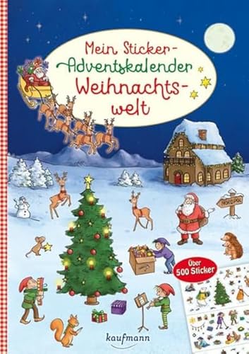 Mein Sticker-Adventskalender: Weihnachtswelt - Über 500 Sticker +...