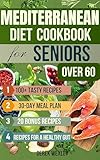 Super Simple & Quick: Mediterranean Diet Cookbook for Seniors Over 60: 100+ Easy Recipes for Longevity, Memory, and Weight Balance · A Complete, ... ... & Simple Mediterranean Diet Series 2)