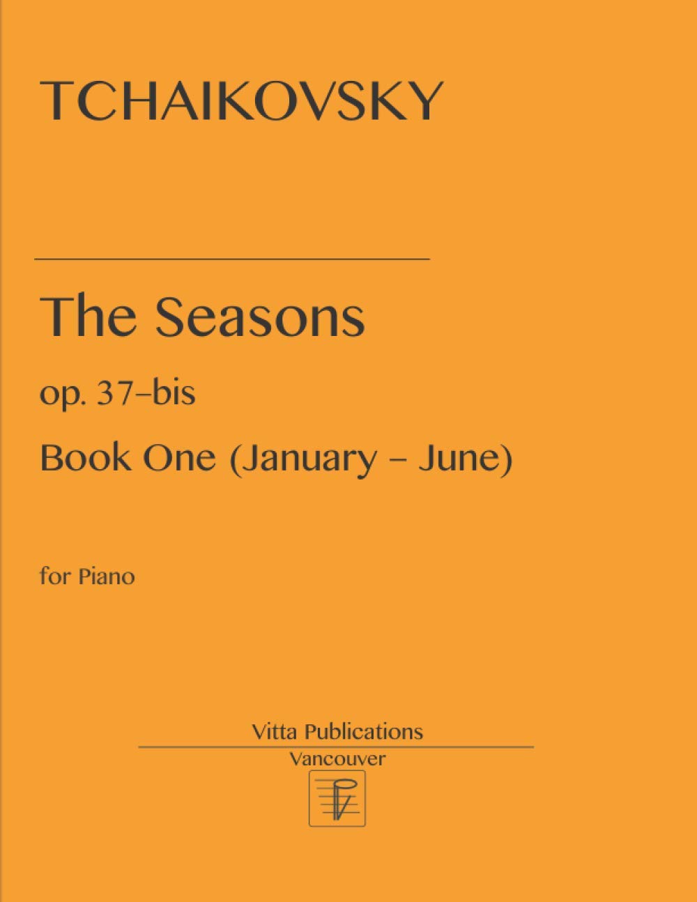 Tchaikovsky The Seasons: opus 37–bis. Book One: January –– June