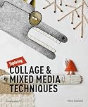 Exploring Collage and Mixed Media Techniques